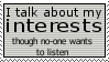 168 I talk about my interests though no-one wants to listen STAMP