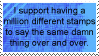 I support having a million different stamps for the same things over and over STAMP