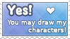 Yes you may draw my characters STAMP
