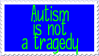 autism is not a tragedy STAMP